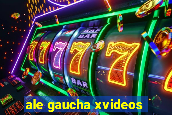 ale gaucha xvideos